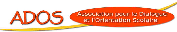 ADOS – Association pour le Dialogue et l’Orientation Scolaire